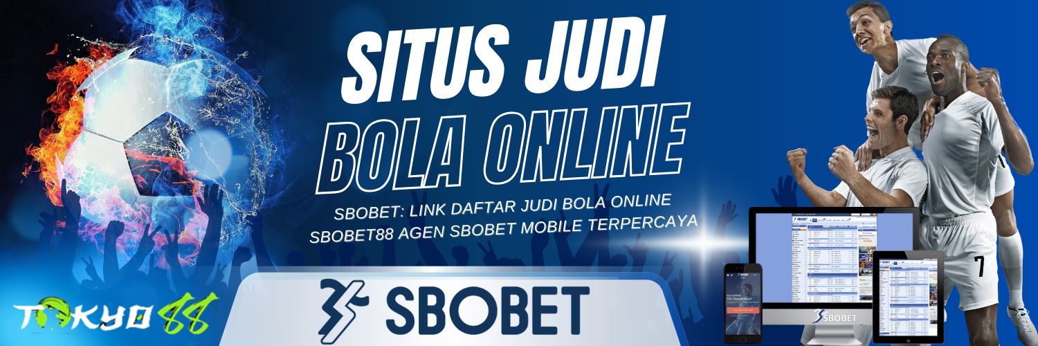 Agen Judi SBOBET Panduan Lengkap untuk Penjudi Online
